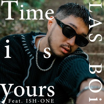 Time is yours (feat. ISH-ONE) Front Cover
