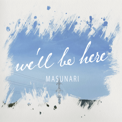 we'll be hereのジャケット写真