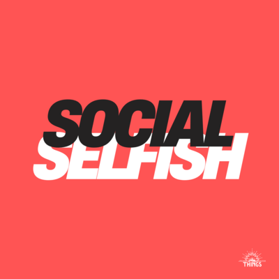 SOCIAL SELFISH Front Cover
