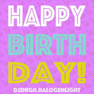HAPPY BIRTH DAY (feat. HALOGEN LIGHT)のジャケット写真