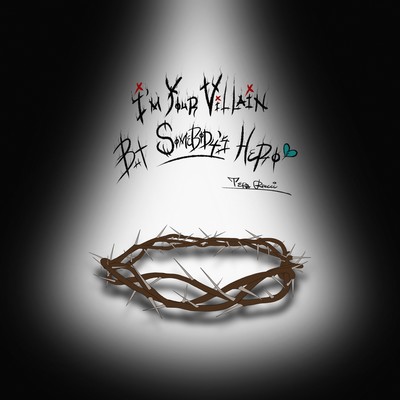 I'm Your Villain But Somebody's Hero Front Cover