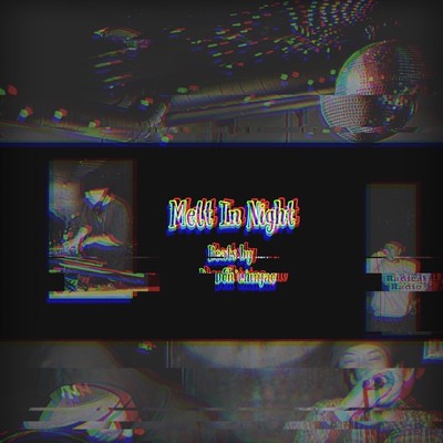 Melt In Night (feat. Radical Radio) Front Cover