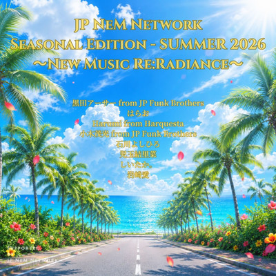 JP NeM Network Seasonal Edition - SUMMER 2026 ~New Music Re:Radiance~ Front Cover