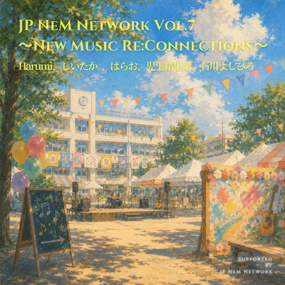 JP NeM Network Vol.7 ~New Music Re:Connections~ Front Cover