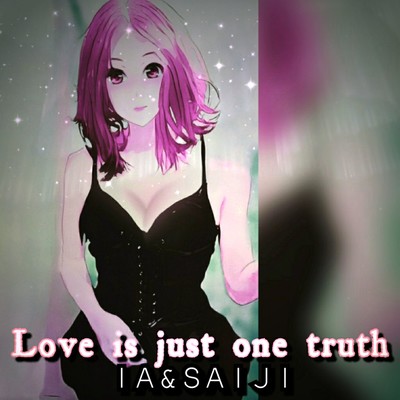 Love is just one truth Front Cover