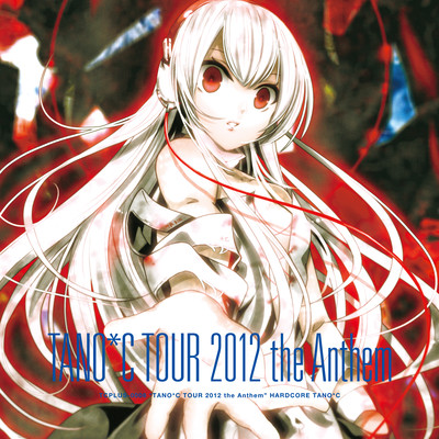 TANO*C TOUR 2012 the Anthem Front Cover