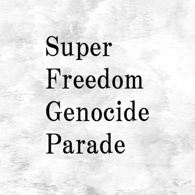 Super Freedom Genocide Parade Front Cover
