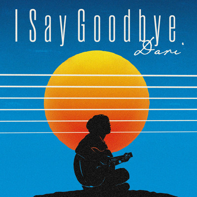 I Say Goodbye Front Cover