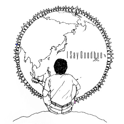 I Say Goodbye (feat. Da Family) Front Cover