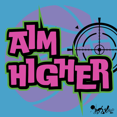 AIM HIGHERのジャケット写真
