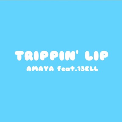 TRIPPIN' LIP (feat. 13ELL) Front Cover