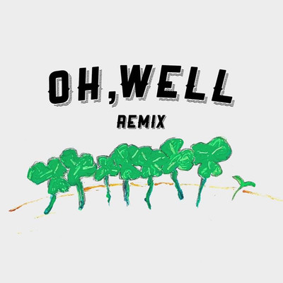 oh, well (Remix) Front Cover