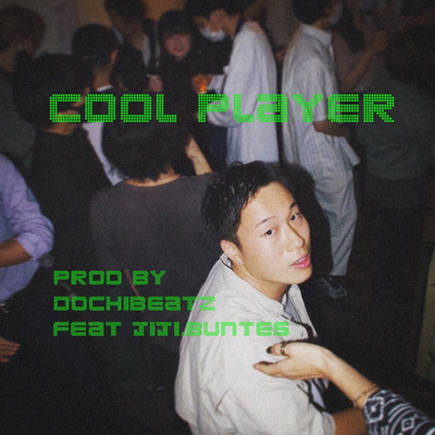 Cool Player (feat. JIJI & buntes)のジャケット写真