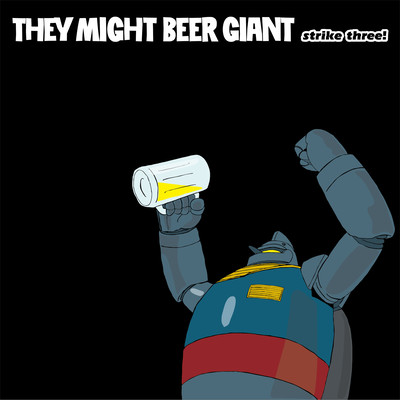 THEY MIGHT BEER GIANTのジャケット写真