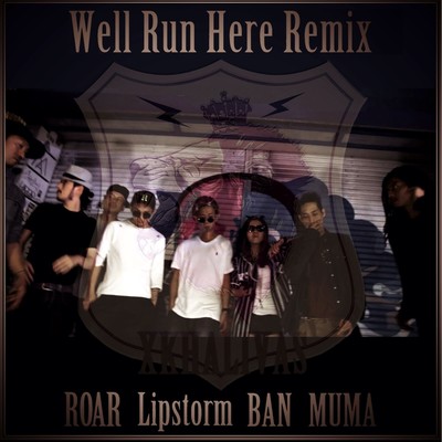Well Run Here Remix (feat. Lipstorm, BAN & MUMA) Front Cover