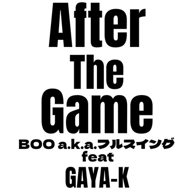After the game (feat. GAYA-K)のジャケット写真