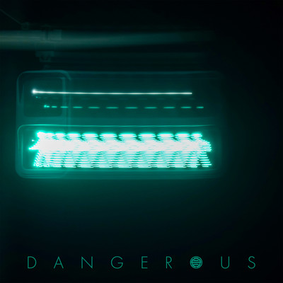 DANGEROUS Front Cover