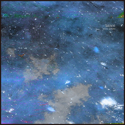 rasen (feat. Anoice, films, Takahiro Kido & Yuki Murata) Front Cover