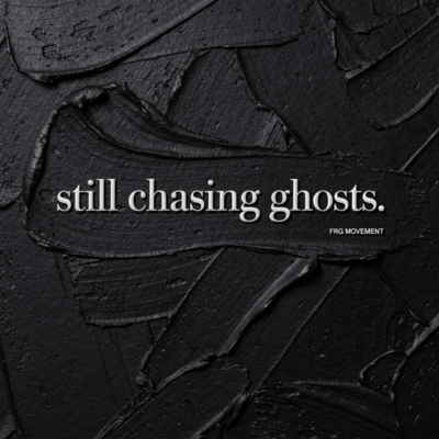Still Chasing Ghost (FRG MOVEMENT VERSION) Front Cover