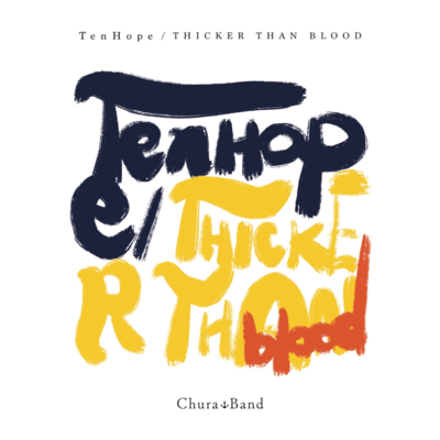 Ten Hope / THICKER THAN BLOOD Front Cover