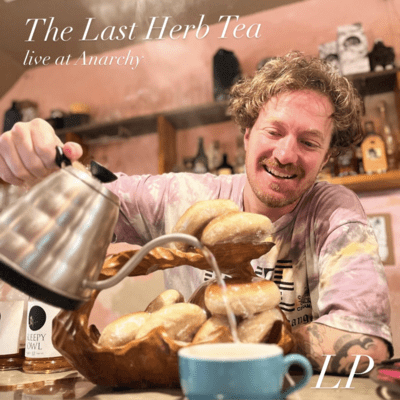 The Last Herb Tea (live at Anarchy) Front Cover