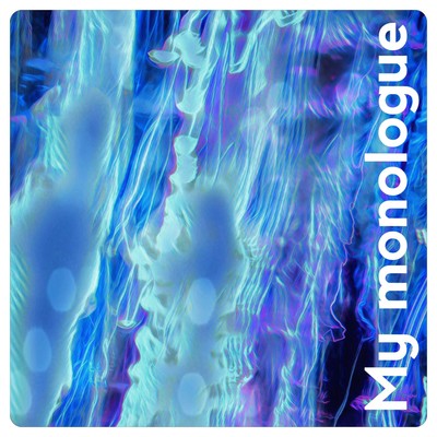 My monologueのジャケット写真