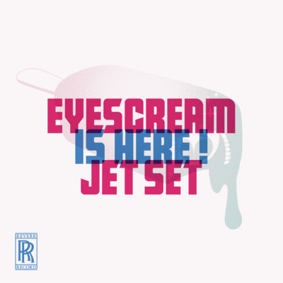 EYESCREAM JET SET IS HERE! Front Cover