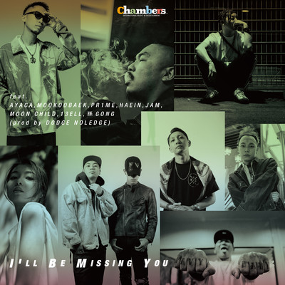 I'LL BE MISSING YOU (feat. AYACA, MOOKOOBAEK, PR1ME, HAEIN, JAM, MOON CHILD, 13ELL, 孫GONG & DODGE NOLEDGE)のジャケット写真