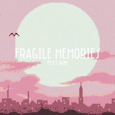 Fragile Memories (feat. Rom) Front Cover