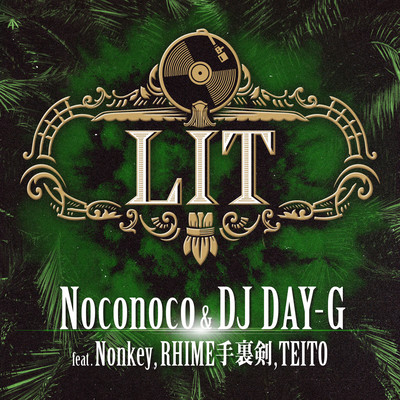 LIT (feat. Nonkey, RHIME手裏剣 as.Shreaky D & TEITO)のジャケット写真