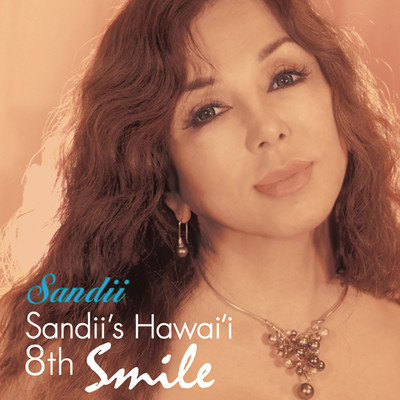 Sandii's Hawai'i 8th -Smile- Front Cover