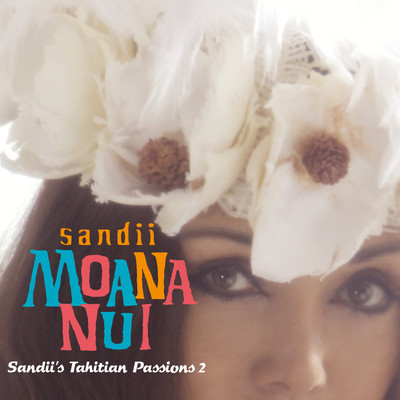 Sandii's Tahitian Passion 2 -MOANA NUI- Front Cover