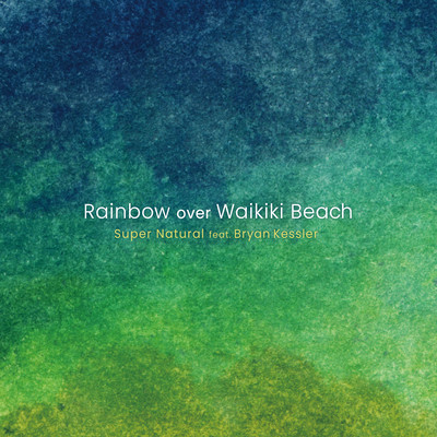 Rainbow over Waikiki Beach (feat. Bryan Kessler) Front Cover