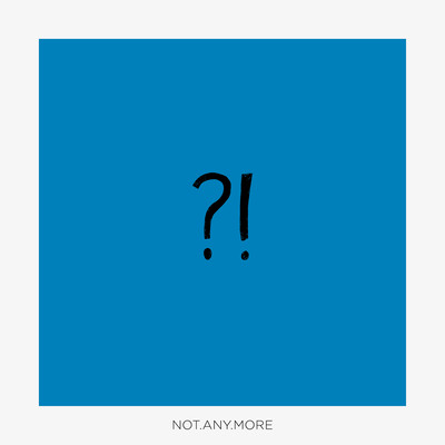 Not.Any.Moreのジャケット写真