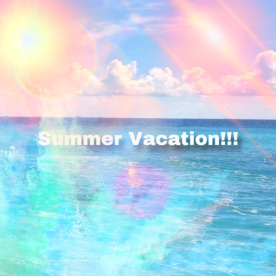 Summer Vacation!!!のジャケット写真