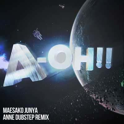 A-Oh!! (ANNE DUBSTEP REMIX) Front Cover