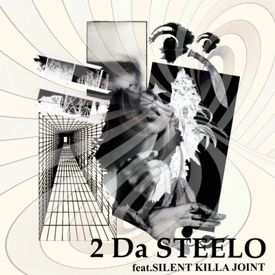 2 Da STEELO (feat. SILENT KILLA JOINT) Front Cover