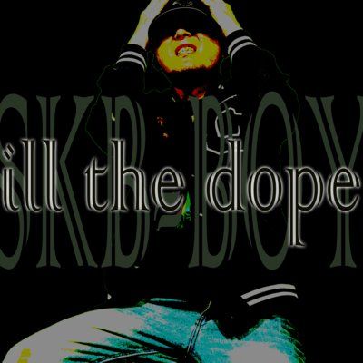 ill the dope Front Cover