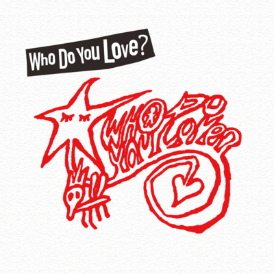 WHO DO YOU LOVE? Front Cover