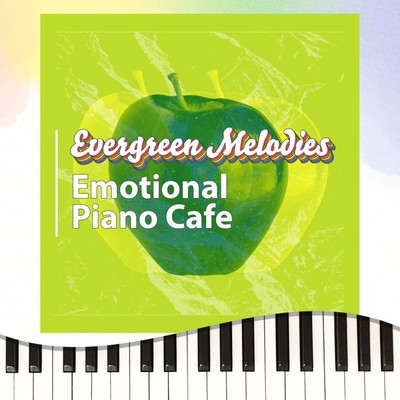 Emotional Piano Cafe ~Evergreen Melodies~ (Piano Cover) Front Cover