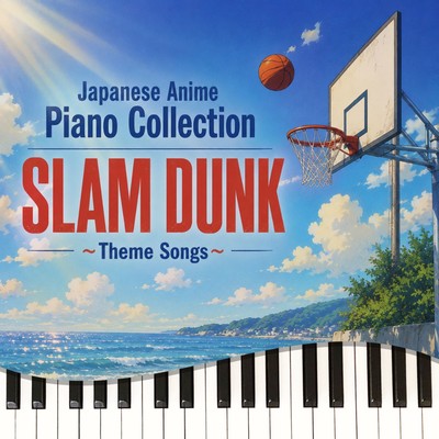 Japanese Anime Piano Collection ~Slam Dunk Theme Songs~ (Piano Cover) Front Cover