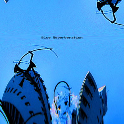 Blue Reverberation (feat. HATSUNE MIKU) Front Cover