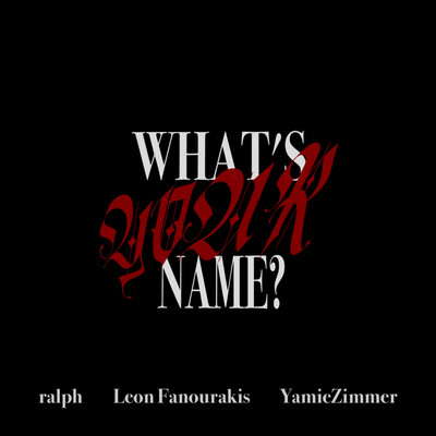 what's your name? (feat. Leon Fanourakis)のジャケット写真