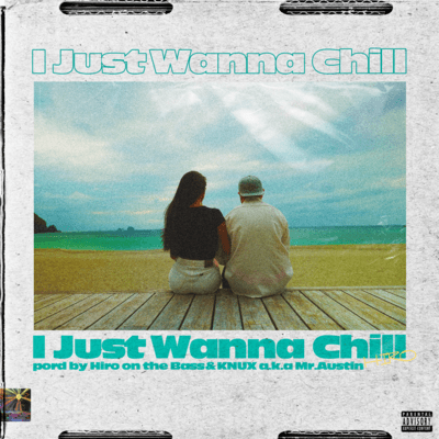 I Just Wanna Chill Front Cover