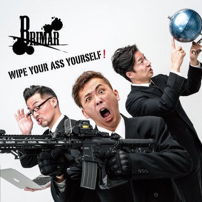 Wipe Your Ass Yourself ! Front Cover