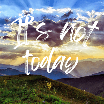 It's not today Front Cover