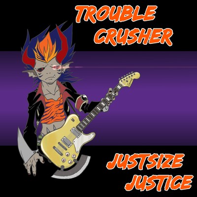 TROUBLE CRUSHER Front Cover