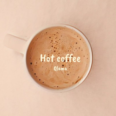 Hot coffee (feat. RYOMA & HANA)のジャケット写真