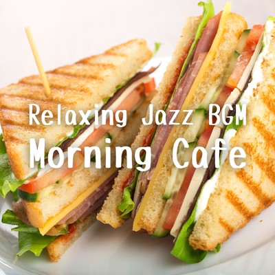 Relaxing Jazz BGM for a Morning Cafe Front Cover