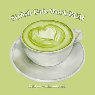 Stylish Cafe Work BGM Front Cover